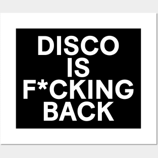 Disco is F*cking Back Posters and Art